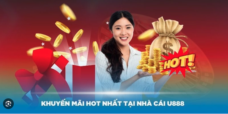 Top khuyến mãi độc quyền tại U888 mở cửa chương trình hôm nay